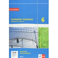 Klett Schulbuchverlag Lambacher Schweizer Mathematik 6. Ausgabe Bayern: Arbeitsheft