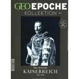 Gruner + Jahr GEO Epoche KOLLEKTION / GEO Epoche KOLLEKTION 2/2016 - Das deutsche Kaiserreich (1871-1914)