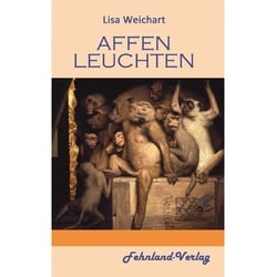 Affenleuchten - Lisa Weichart, Kartoniert (TB)