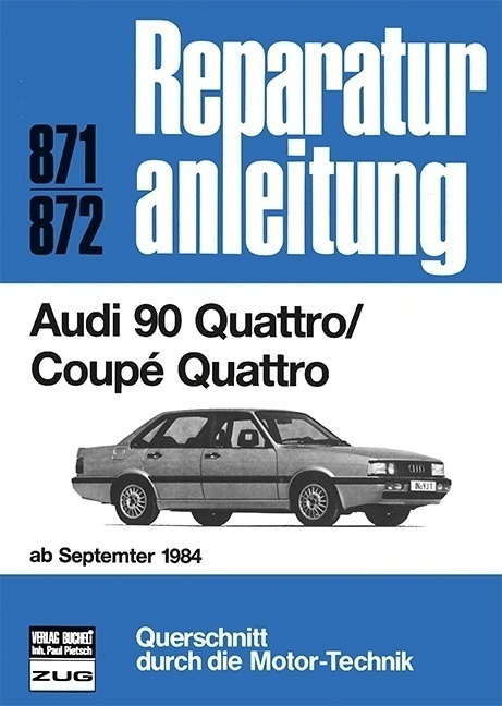 Reparaturanleitung / 871/72 / Audi 90 Quattro / Coupe Quattro (Ab Sept. 1984)  Kartoniert (TB)