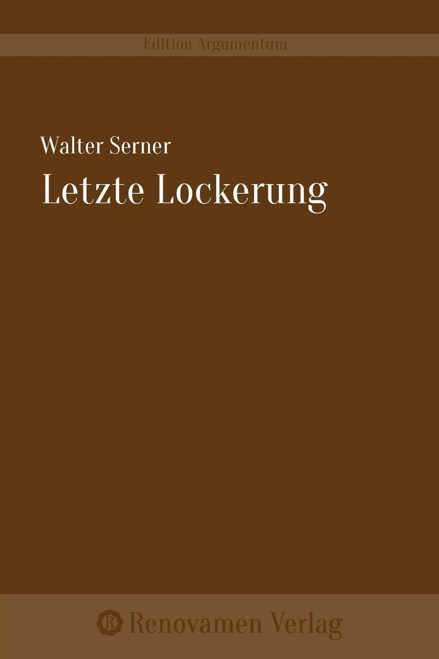 Letzte Lockerung - Walter Serner  Kartoniert (TB)
