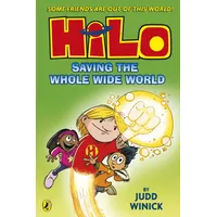 Penguin Books Ltd (UK) Hilo: Saving the Whole Wide