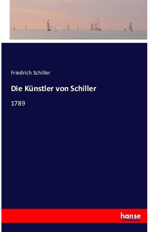Die Künstler Von Schiller - Friedrich Schiller  Kartoniert (TB)