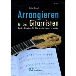 Arrangieren Für Den Gitarristen - Felix Schell, Kartoniert (TB)