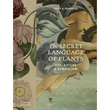 Thames & Hudson Ltd The Secret Language of Plants: Art, Nature & Symbolism