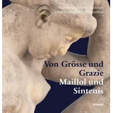 Hirmer Verlag Gmbh Von Größe und Grazie: Maillol und Sintenis