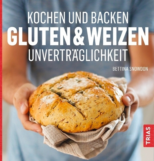 Kochen Und Backen: Gluten & Weizen-Unverträglichkeit - Bettina Snowdon  Kartoniert (TB)