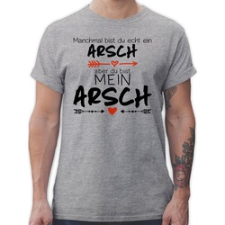 Shirtracer T-Shirt Du bist mein Arsch - Geschenk Valentinstag Mann Valentinstaggeschenk I Valentinstag Partner Liebe grau 3XL