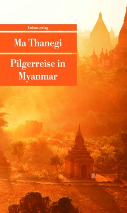 Pilgerreise In Myanmar - Ma Thanegi  Kartoniert (TB)
