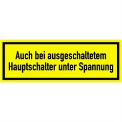 Aufkleber Auch bei ausgeschaltetem Hauptschalter unter Spannung,Textschild,Folie,210x74 mm