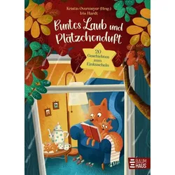 Buntes Laub und Plätzchenduft. 20 Geschichten zum Einkuscheln