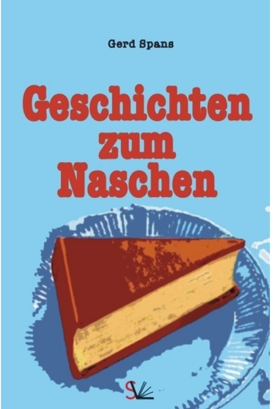 Geschichten Zum Naschen - Gerd Spans, Kartoniert (TB)