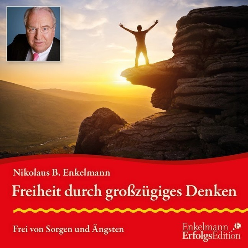 Freiheit Durch Grosszügiges Denken,Audio-Cd - Nikolaus B. Enkelmann (Hörbuch)