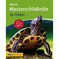 Ulmer Eugen Verlag Meine Wasserschildkröte zu Hause