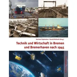 Technik und Wirtschaft in Bremen und Bremerhaven nach 1945