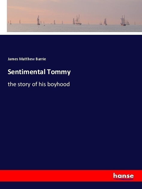 Sentimental Tommy - J. M. Barrie  Kartoniert (TB)