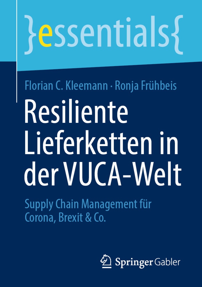 Resiliente Lieferketten In Der Vuca-Welt - Florian C. Kleemann  Ronja Frühbeis  Kartoniert (TB)