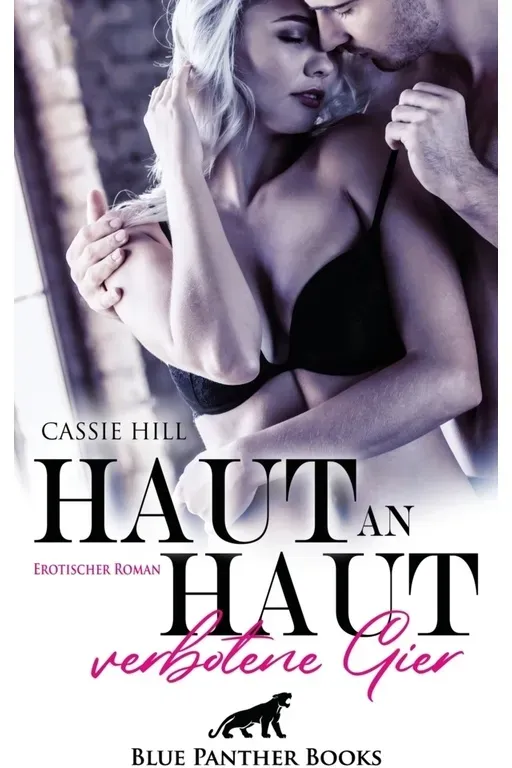 Haut An Haut - Verbotene Gier | Erotischer Roman - Cassie Hill  Kartoniert (TB)