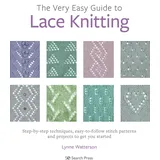 Search Press Ltd The Very Easy Guide to Lace Knitting