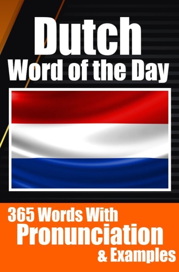 Dutch Words Of The Day | Dutch Made Vocabulary Simple: Your Daily Dose Of Dutch Language Learning - Auke de Haan  Kartoniert (TB)