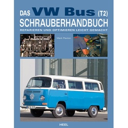 Das Vw Bus (T2) Schrauberhandbuch - Mark Paxton, Gebunden