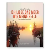 Ellert & Richter Verlag G Ich liebe das Meer wie meine Seele - Ostfriesland und seine Inseln