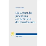 Mohr Siebeck Die Geburt des Judentums aus dem Geist des Christentums