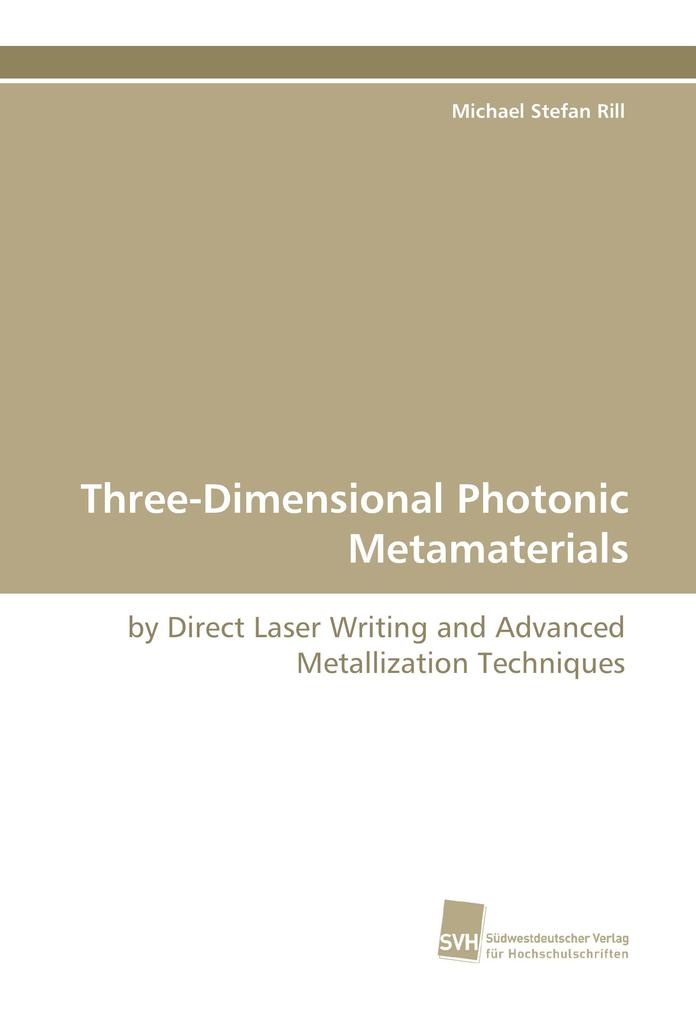 Three-Dimensional Photonic Metamaterials: Buch von Michael Stefan Rill