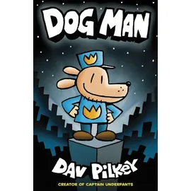Scholastic Ltd. Dog Man 01: The Adventures of Dog Man