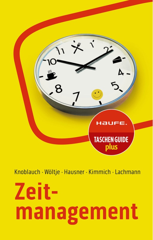 Zeitmanagement - Jörg Knoblauch  Holger Wöltje  Marcus B. Hausner  Martin Kimmich  Siegfried Lachmann  Kartoniert (TB)