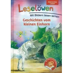 Geschichten vom kleinen Einhorn - Leselöwen - Mit Bildern lesen lernen