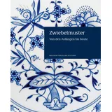 Zwiebelmuster: Von den Anfängen bis heute