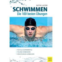 Meyer & Meyer Schwimmen - Die 100 besten Übungen