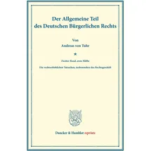 Duncker & Humblot Der Allgemeine Teil des Deutschen Bürgerlichen Rechts: von Andreas von Tuhr