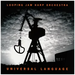 Looping Jaw Harp Orchestra - Universal Language