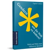 Frankfurter Allgem.Buch Gendern, um die Welt zu ändern?