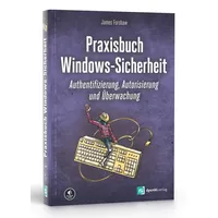 Dpunkt.verlag Praxisbuch Windows-Sicherheit: Authentifizierung, Autorisierung und Überwachung