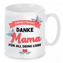 Herzbotschaft Tasse Kaffeebecher mit Motiv Zum Muttertag – Danke Mama für all deine Liebe, Keramik, Kaffeetasse spülmaschinenfest und mikrowellengeeignet