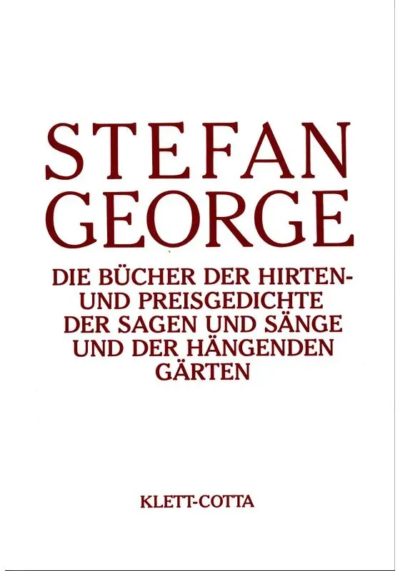 Sämtliche Werke In 18 Bänden, Band 3 (Sämtliche Werke In Achtzehn Bänden, Bd. ?). Die Sagen Und Sänge Und Die Hängenden Gärten - Stefan George, Gebund