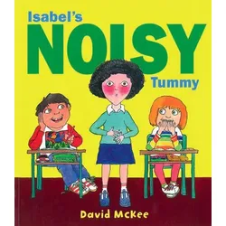 Isabel\'s Noisy Tummy