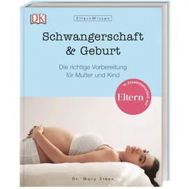 Dorling Kindersley Verlag ElternWissen. Schwangerschaft & Geburt