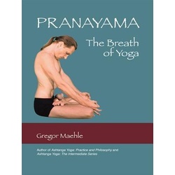 Pranayama the Breath of Yoga als eBook Download von Gregor Maehle