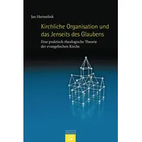 Gütersloher Verlagshaus Kirchliche Organisation und das Jenseits des Glaubens: