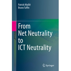 From Net Neutrality To Ict Neutrality - Patrick Maillé, Bruno Tuffin, Kartoniert (TB)