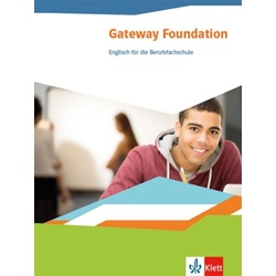 Gateway Foundation. Schülerbuch. Englisch für die Berufsfachschule 1