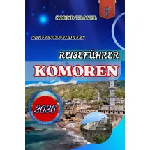 majosta REISEFÜHRER KOMOREN 2026: Der ultimative Komoren-Reiseführer 2026: Insider-Tipps, verborgene Schätze und unvergessliche Erlebnisse für Familien, Paare und Alleinreisende