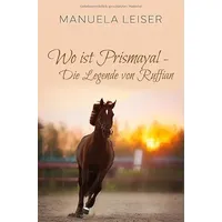 Epubli Wo ist Prismayal - die Legende von Ruffian