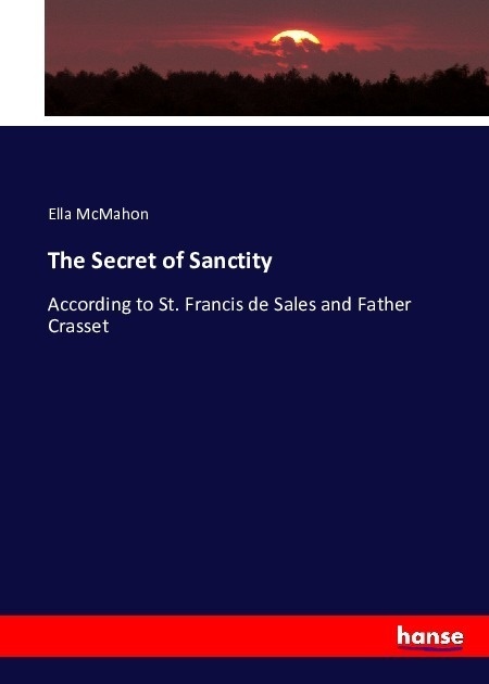 The Secret Of Sanctity - Ella McMahon  Kartoniert (TB)