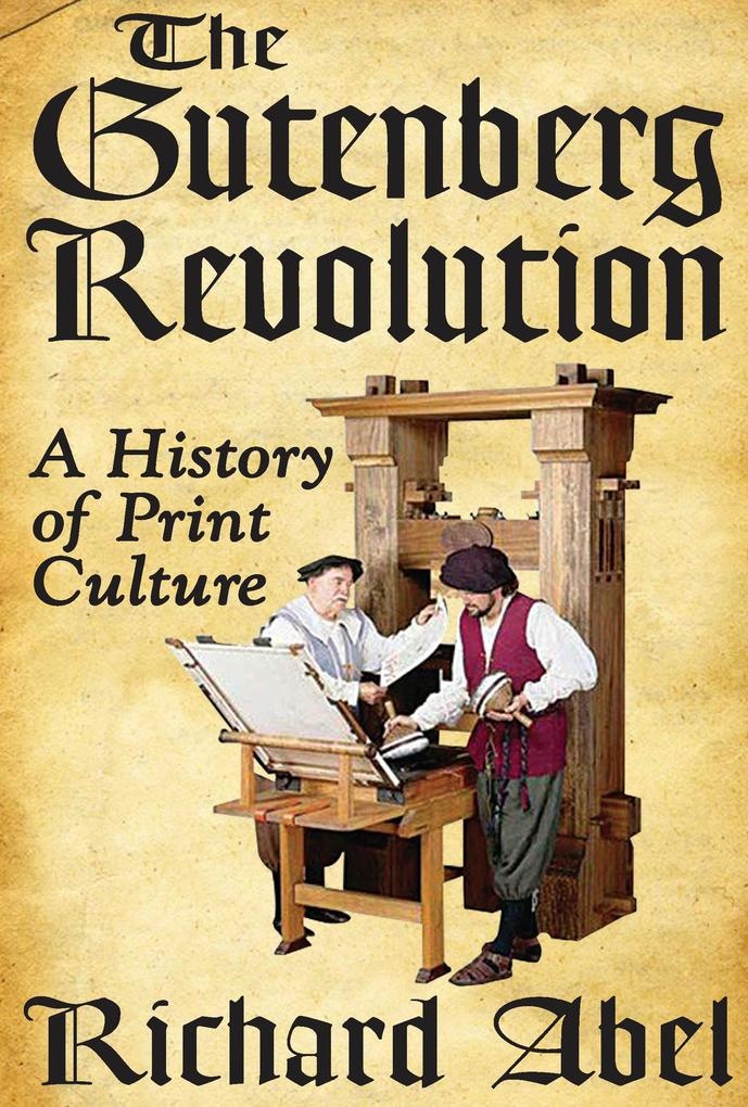 The Gutenberg Revolution: eBook von Richard Abel