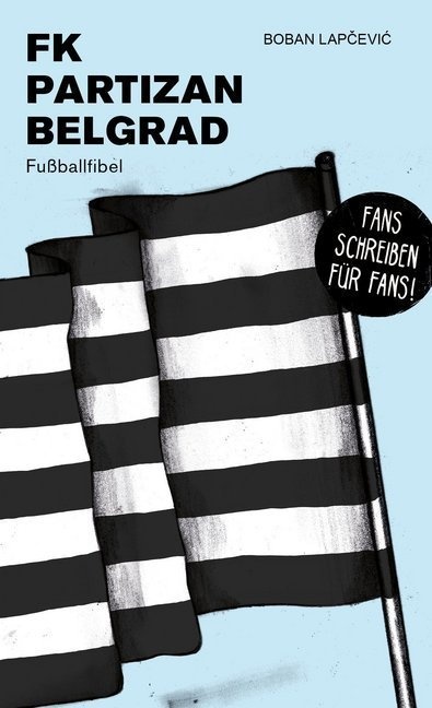 Fans Schreiben Für Fans! / Partizan Belgrad - Boban Lapcevic  Kartoniert (TB)